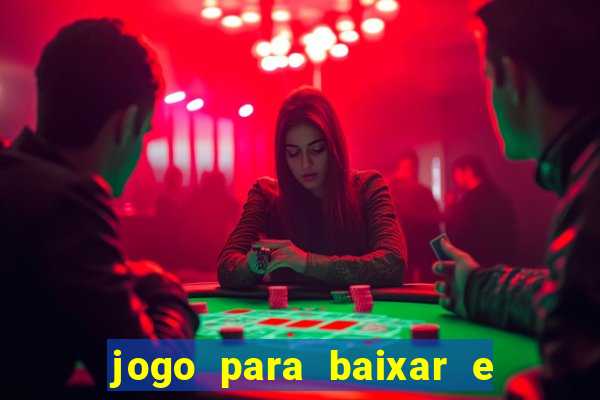 jogo para baixar e ganhar dinheiro